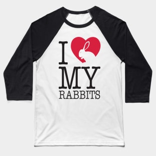 I love my rabbits Baseball T-Shirt
